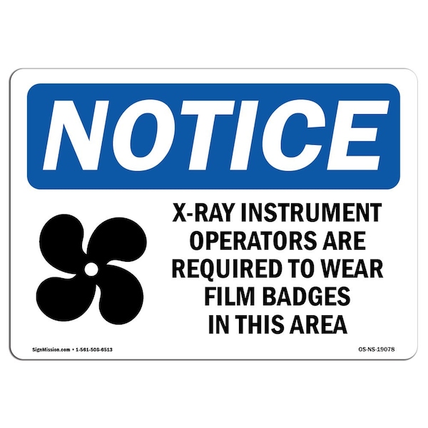 OSHA Sign, X-Ray Instrument Operators Are With Symbol, 18in X 12in Aluminum, 18" W, 12" H, Landscape